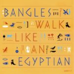 The Bangles -  Walk Like An Egyptian