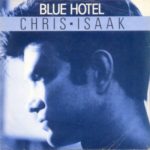 Chris Isaak - Blue Hotel