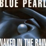 Blue Pearl - Naked In The Rain
