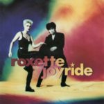 Roxette - Joyride