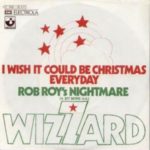 Wizzard - I Wish It Could Be Christmas Everyday