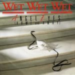 Wet Wet Wet -  Angel Eyes