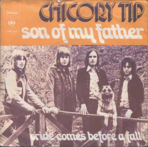 Chicory Tip - Son Of My Father