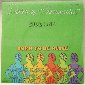 Patrick Hernandez - Born To Be Alive