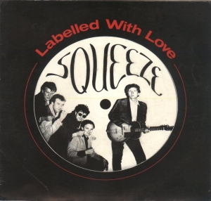 Squeeze -  Labelled With Love