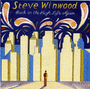 Steve Winwood - Back In The High Life Again