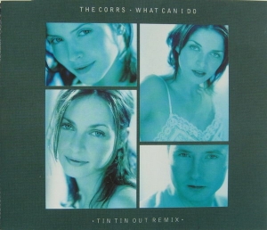 The Corrs - What Can I Do