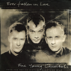 Fine Young Cannibals - Ever Fallen In Love