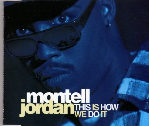 Montell Jordan - This Is How We Do It
