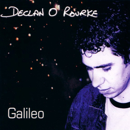 Declan O'Rourke - Galileo