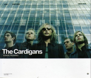 The Cardigans - Erase/Rewind