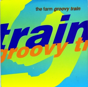 The Farm - Groovy Train