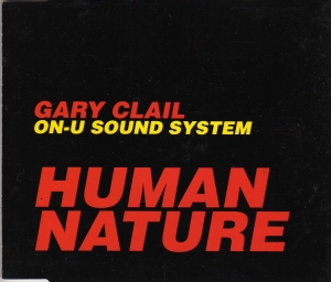 Gary Clail On-U Sound System - Human Nature