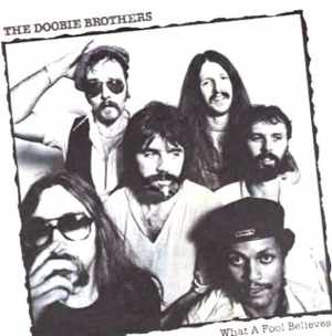 The Doobie Brothers - What A Fool Believes