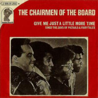 Chairmen Of The Board - Give Me Just A Little More Time