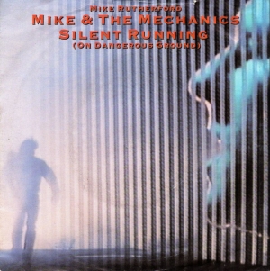 Mike + The Mechanics - Silent Running (On Dangerous Ground)