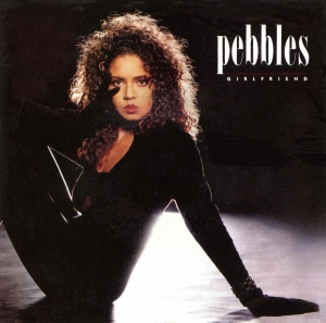 Pebbles - Girlfriend