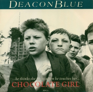 Deacon Blue - Chocolate Girl