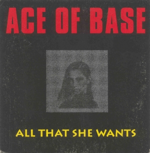Ace Of Base - All That She Wants
