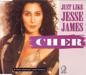 Cher - Just Like Jesse James