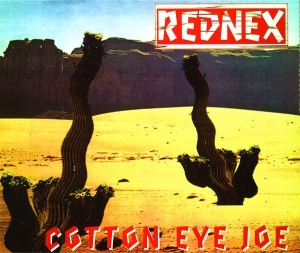 Rednex - Cotton Eye Joe