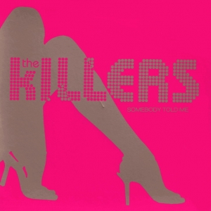 The Killers - Somebody Told Me