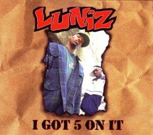 Luniz - I Got 5 On It