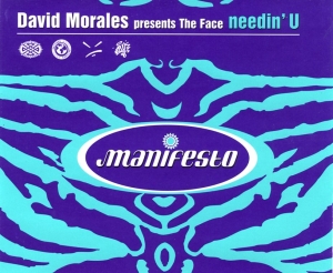 David Morales presents The Face - Needin' U