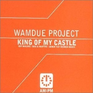 Wamdue Project - King Of My Castle