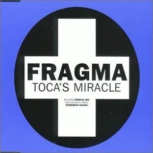 Fragma - Toca's Miracle