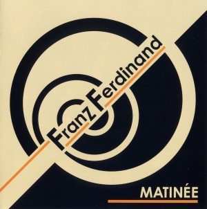 Franz Ferdinand - Matinée