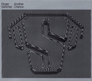 Roger Sanchez - Another Chance