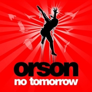 Orson - No Tomorrow