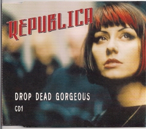 Republica - Drop Dead Gorgeous