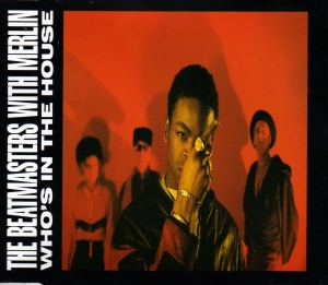 The Beatmasters with Merlin - Who's In The House?