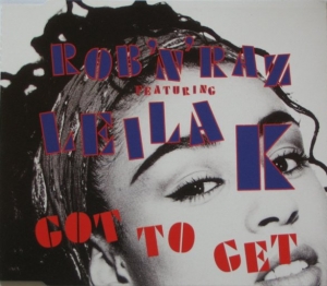 Rob 'N' Raz featuring Leila K. - Got To Get
